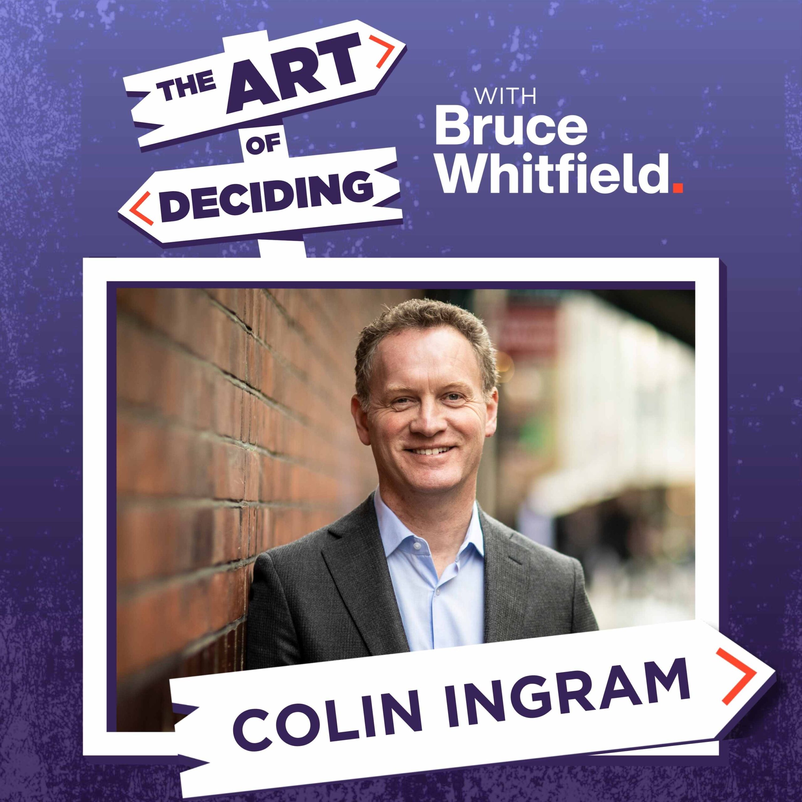 Featured image for ““Be brilliant for ten minutes a day” Colin Ingram talks to The Art of Deciding podcast”